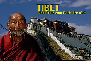 Tibet - eine Reise zum Dach der Welt
